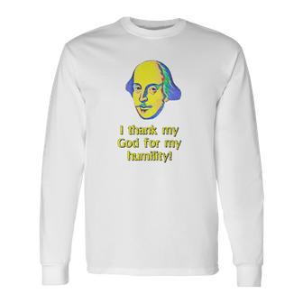 Shakespearean Humility Quote Richard Iii On Back Long Sleeve T-Shirt | Mazezy