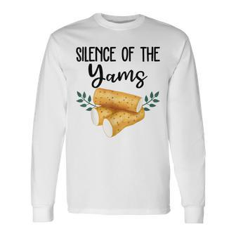 Silence Of The Yams Matching Family Thanksgiving Long Sleeve T-Shirt - Seseable