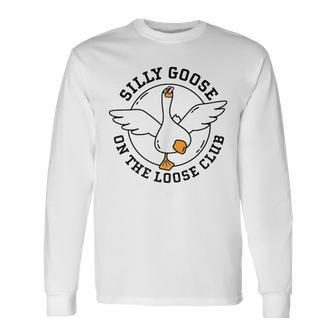 Silly Goose Goose On The Loose Club Goose University Long Sleeve T-Shirt T-Shirt | Mazezy
