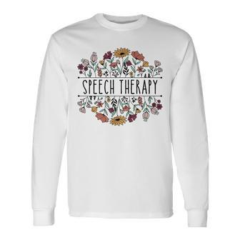 Speech Therapy Speech Language Pathologist Therapist Long Sleeve T-Shirt - Monsterry AU