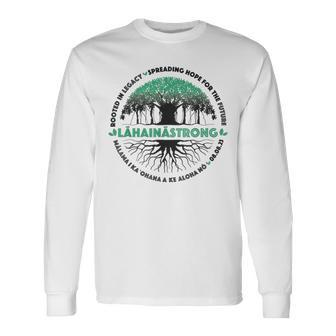 Spreading Hope For Future Strong Support Lahaina Hawaii Long Sleeve T-Shirt - Seseable
