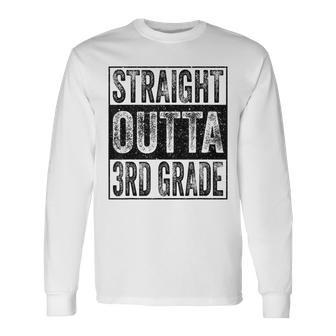 Straight Outta 3Rd Grade Class 2022 Graduate Third Grade Long Sleeve T-Shirt T-Shirt | Mazezy