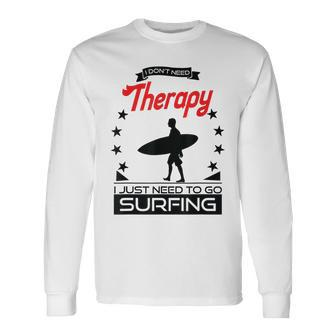Surfing Better Than Therapy For Surfers Long Sleeve T-Shirt | Mazezy UK