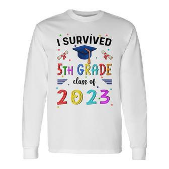 I Survived 5Th Grade Graduation Class Of 2023 Elementary Long Sleeve T-Shirt T-Shirt | Mazezy