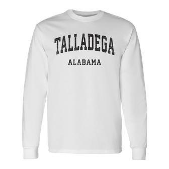 Talladega Alabama Al Vintage Athletic Sports Long Sleeve T-Shirt - Monsterry