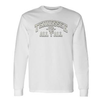 Tennessee -Vs- All Yall Knoxville Tn Orange Long Sleeve T-Shirt | Mazezy