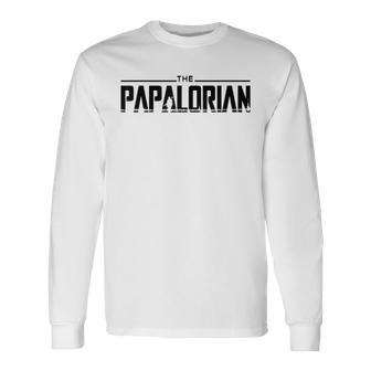 The Papalorian I Love My Daddy The Dad I Love Dilfs Rad Dad  Gift For Mens Unisex Long Sleeve