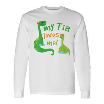 My Tia Loves Me Nephew Dinosaur Dinosaur Long Sleeve T-Shirt | Mazezy