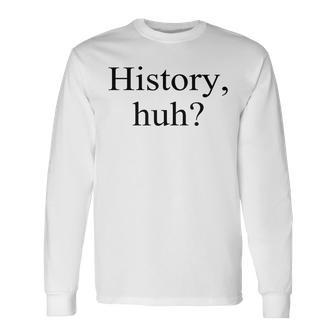 History Huh Red White And Royal Blue Lgbt Pride Rwrb Long Sleeve - Monsterry UK