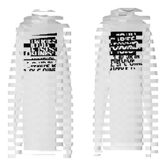 Two Rules Of Business Mind Your Own Stay Out Of Mine Long Sleeve T-Shirt | Mazezy