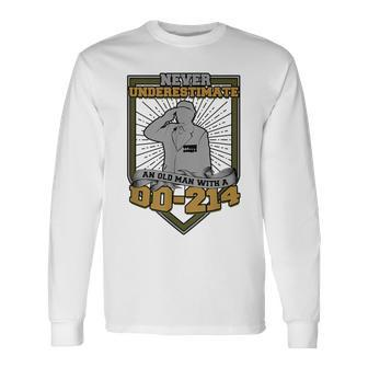 Never Underestimate An Old Man With A Dd-214 Air Force Long Sleeve T-Shirt - Seseable