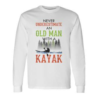 Never Underestimate An Old Man With A Kayak Father's Day Long Sleeve T-Shirt - Seseable