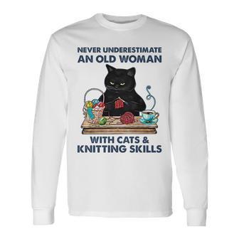 Never Underestimate And Old Woman With Cats And Knitting Long Sleeve T-Shirt - Seseable