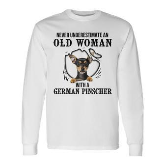 Never Underestimate An Old Woman With A German Pinscher Old Woman Long Sleeve T-Shirt T-Shirt | Mazezy