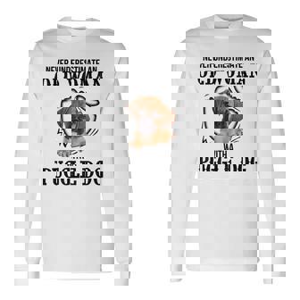 Never Underestimate An Old Woman With A Puggle Dog Old Woman Long Sleeve T-Shirt T-Shirt | Mazezy