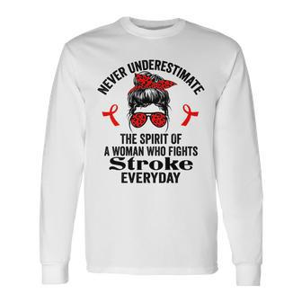 Never Underestimate The Spirit Of A Woman Who Fights Stroke Long Sleeve T-Shirt - Seseable