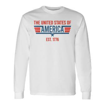 The United States Of America Est July 4Th 1776 Patriotic Usa Long Sleeve T-Shirt T-Shirt | Mazezy