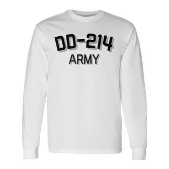 Us Army Veteran Dd214 Alumni Dd214 Military Slogan Long Sleeve T-Shirt | Mazezy