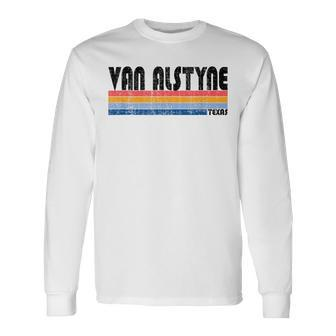 Van Alstyne Tx Hometown Pride Retro 70S 80S Style Long Sleeve T-Shirt | Mazezy