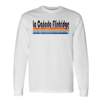 Vintage 80S Style La Canada Flintridge Ca Long Sleeve T-Shirt | Mazezy
