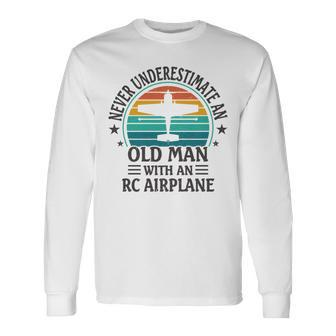 Vintage Never Underestimate An Old Man With An Rc Airplane Long Sleeve T-Shirt - Seseable
