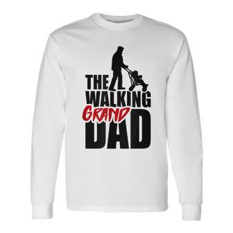 The Walking Granddad Grandad Grandpa Babysitter Long Sleeve T-Shirt | Mazezy