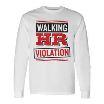 Walking Hr Violation Human Resource Long Sleeve T-Shirt - Seseable