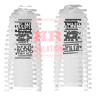 Walking Hr Violation Human Resource Long Sleeve T-Shirt - Seseable