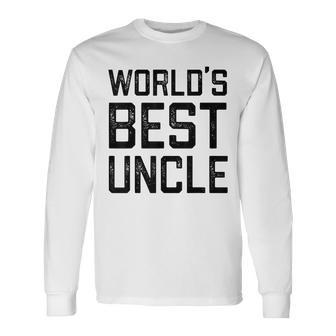 Worlds Best Uncle For Uncle Long Sleeve T-Shirt T-Shirt | Mazezy