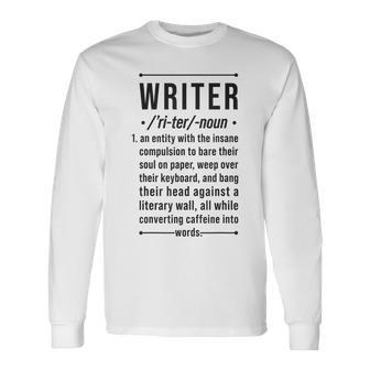 Writer Noun Definition Book Author Novelist Poet Long Sleeve T-Shirt | Mazezy