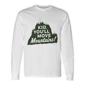 You'll Move Mountains Long Sleeve - Seseable
