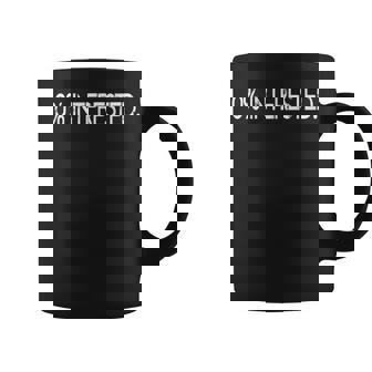 0 Interested Not Interested Bye Ciao Dump Rebuff Turn Down Coffee Mug | Mazezy