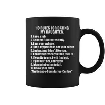 10 Rules Dating My Daughter Overprotective Dad Protective Gift For Women Coffee Mug | Mazezy