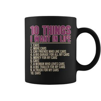 10 Things I Want In Life Cars More Cars Car Gift For Women Coffee Mug - Thegiftio UK
