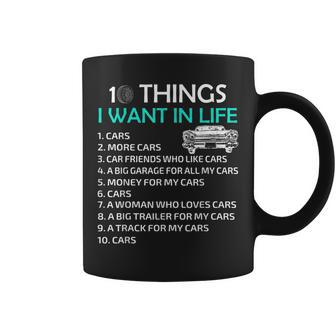 10 Things I Want In My Life Car More Cars I Want Car In Life Coffee Mug - Thegiftio UK