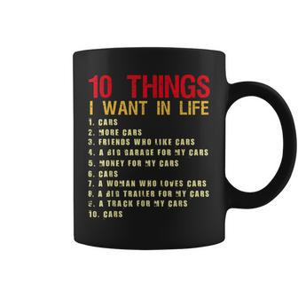 10 Things I Want In My Life Cars More Cars Car Funny Coffee Mug - Thegiftio UK