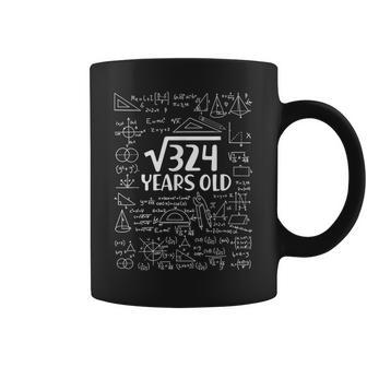 18 Years Old 18Th Birthday Gift Square Root Of 324 Coffee Mug | Mazezy
