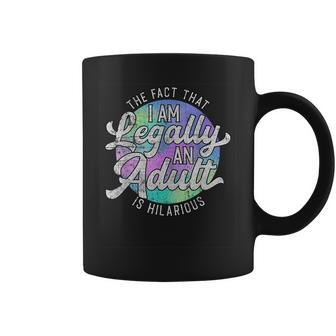 18Th Birthday Legally An Adult Hilarious Bday Coffee Mug - Seseable
