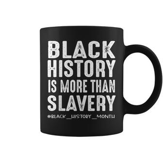 Black History Month More Than Slavery African Black History  Coffee Mug