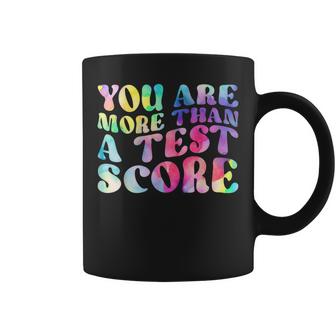 You Are More Than A Test Score Testing Tie Dye Teacher  Coffee Mug
