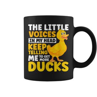 Duck My Head Keep Telling Me To Get More Ducks Duck Lover  Coffee Mug