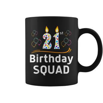 21St Birthday Squad Party Crew Matching Family Coffee Mug | Mazezy