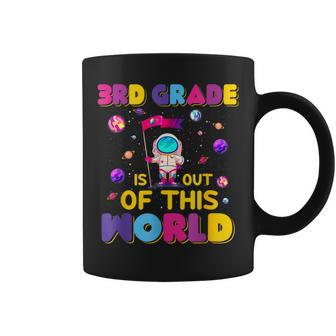 3Rd Grade Is Out Of This World Cute Astronaut Back To School Coffee Mug - Seseable