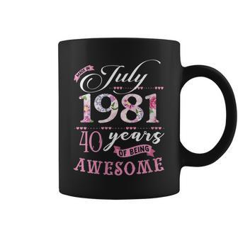 40Th Birthday Floral Gift For Born In July 1981 Gift For Womens 40Th Birthday Funny Gifts Coffee Mug | Mazezy