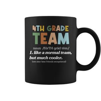4Th Grade Team Teacher Like A Normal Team Fourth Grade Coffee Mug - Seseable