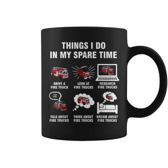 6 Things I Do In My Spare Time - Fire Truck Firefighter Coffee Mug | Mazezy