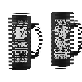60 Years To Look This Good Funny 60Th Birthday Gift 60Th Birthday Funny Gifts Coffee Mug | Mazezy