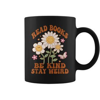 70S Flower Groovy And Funny Read Books Be Kind Stay Weird Coffee Mug - Seseable
