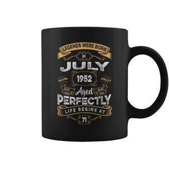 71Th Birthday Legends Were Born In July 1952 Coffee Mug | Mazezy