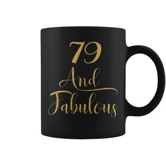 79 Years Old And Fabulous 79Th Birthday Party Coffee Mug | Mazezy